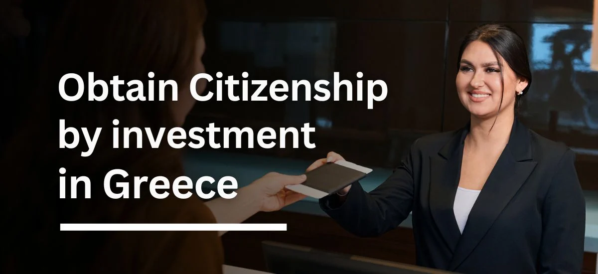 Obtain Citizenship by Investment in Greece